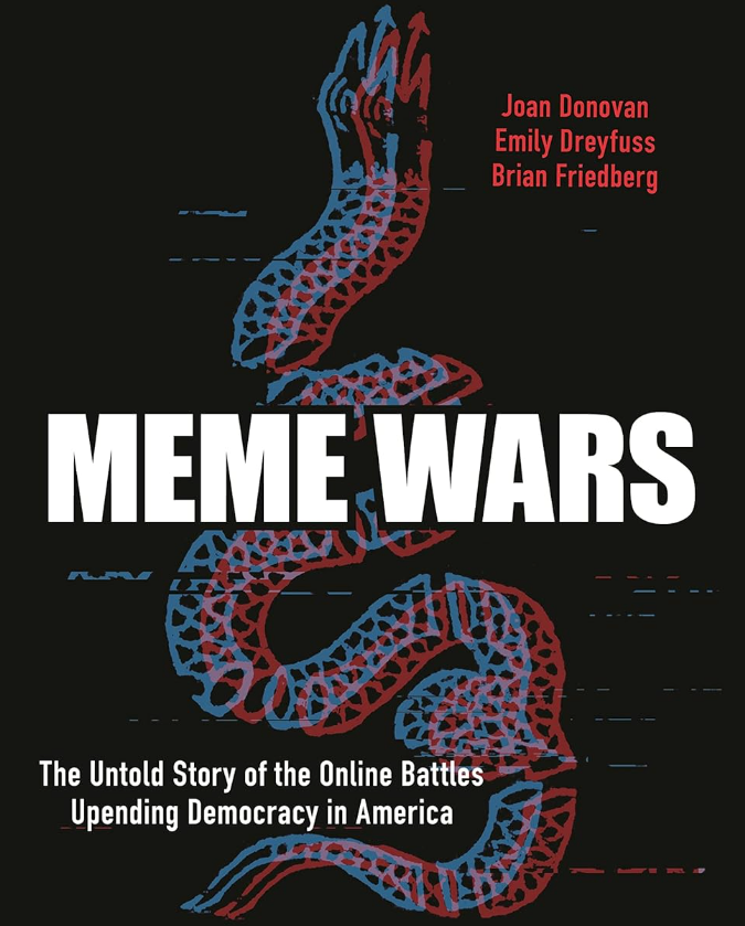 Meme Wars by Joan Donovan et al